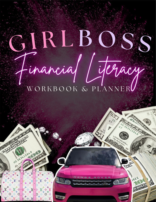 Girl Boss Financial Literacy: Workbook & Planner
