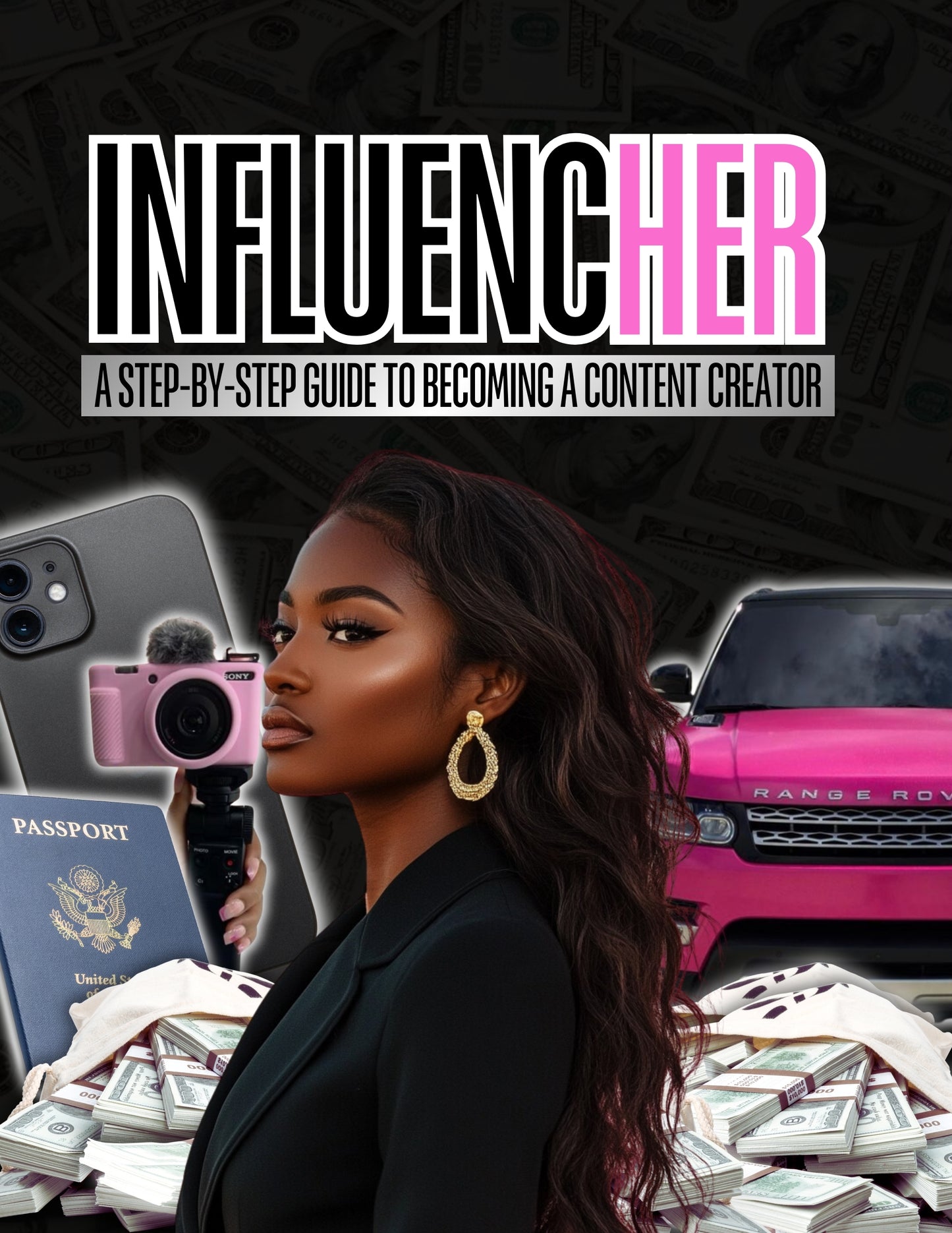 InfluencHer: A Step-by-Step Guide to Becoming a Content Creator